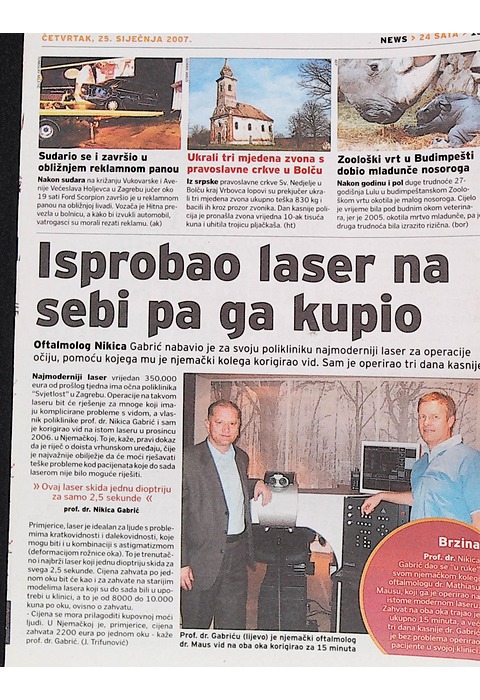 Isprobao laser na sebi pa ga kupio (24 sata, 2007.)
