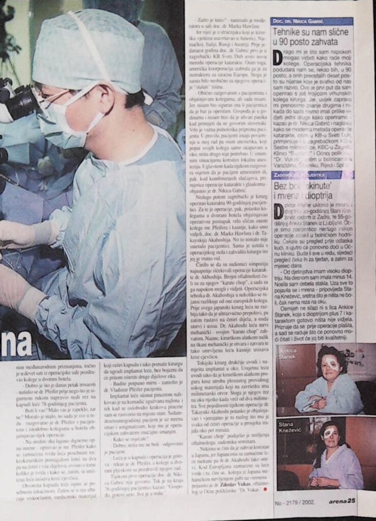 Tehnike su nam slične u 90 % zahvata (Arena, 2002.)